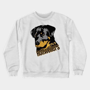 Addicted to Rottweilers! Especially for Rottweiler Dog Lovers! Crewneck Sweatshirt